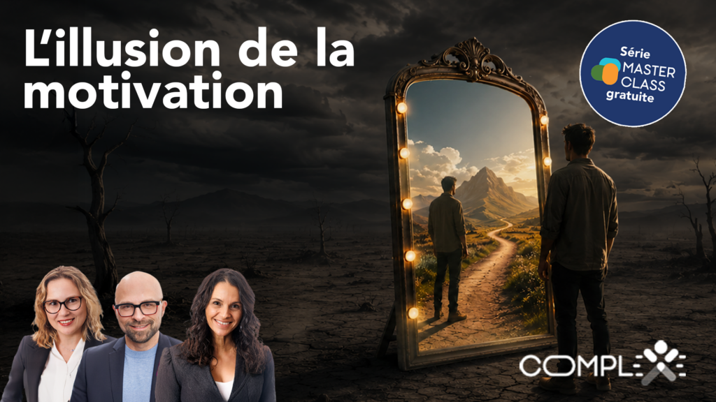MCG26 – Masterclass L’illusion de la motivation